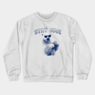 Stay Cool - Polar Bear Crewneck Sweatshirt